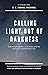 Calling Light out of Darkne...