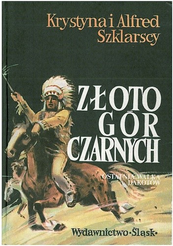 Ostatnia walka Dakotów (Złoto Gór Czarnych, #3)