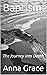 Baptism:: The Journey into ...