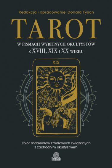 Tarot w pismach wybitnych okultystów z XVIII, XIX i XX wieku