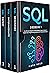 SQL: 3 books 1 - The Ultimate Beginner, Intermediate & Expert Guides To Master SQL Programming Quickly with Practical Exercises