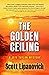 The Golden Ceiling (A Jeff ...