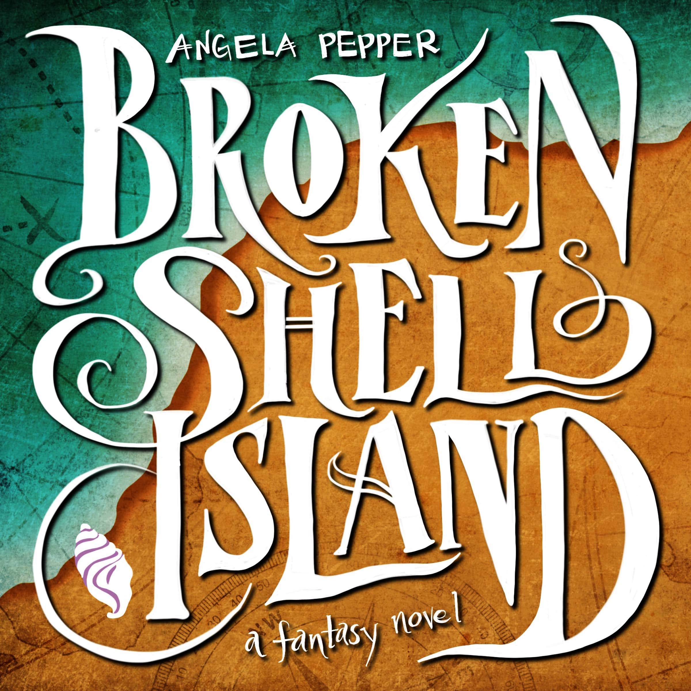 Broken Shell Island: A Magical, Mysterious Adventure (Angela's Supernatural Stories with Ghosts or Magic)
