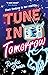 Tune in Tomorrow by Randee Dawn Tune in Tomorrow by Randee Dawn