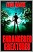 Endangered Creatures: A Horror Novel (Creature of Prey Book 2)