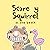 Scaredy Squirrel at the Beach (Scaredy Squirrel #3)