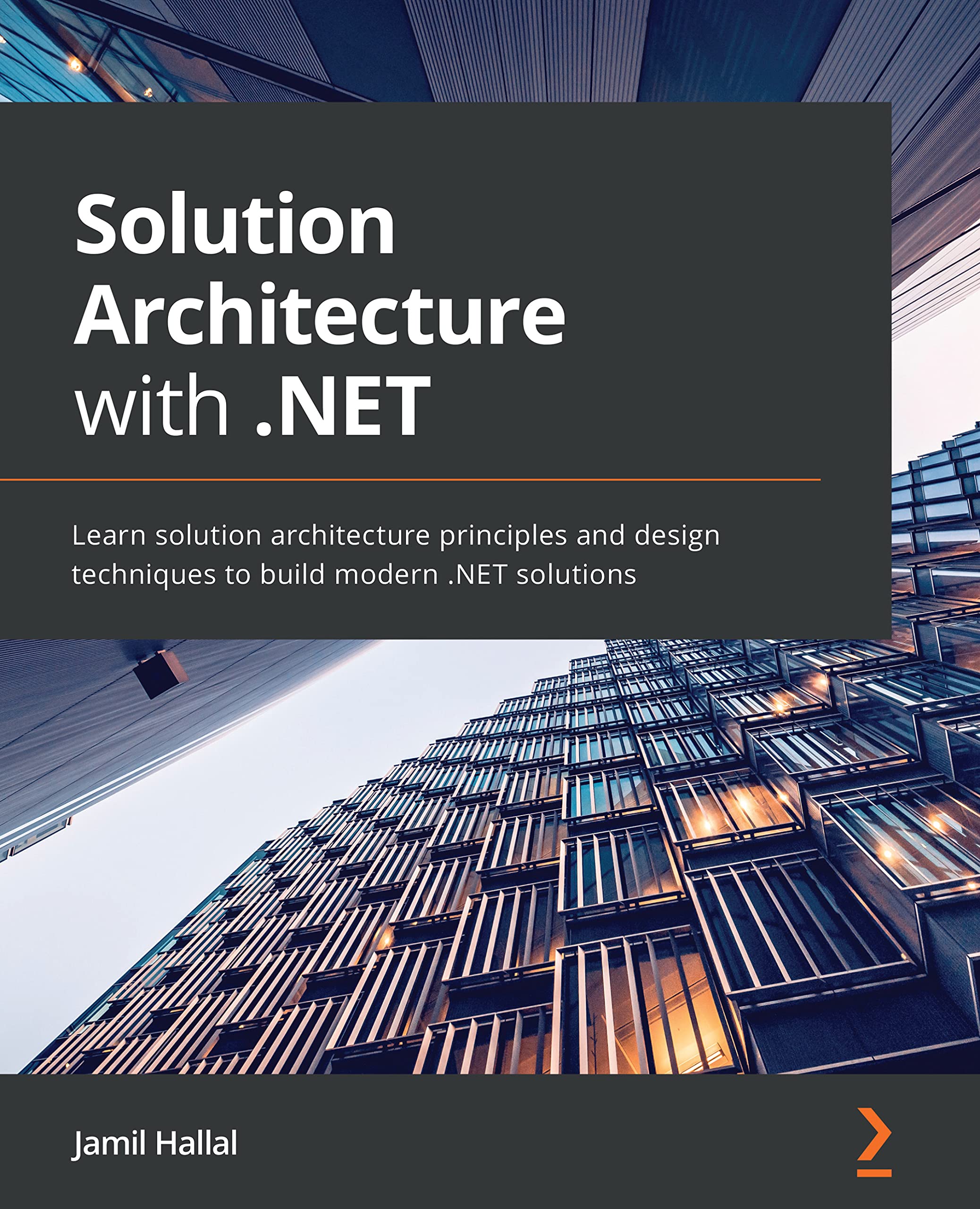 Solution Architecture with .NET: Learn solution architecture principles and design techniques to build modern .NET solutions (Kindle Edition)