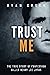 Trust Me: The True Story of Confession Killer Henry Lee Lucas (True Crime)