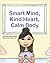 Smart Mind, Kind Heart, Calm Body