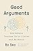 Good Arguments: How Debate ...