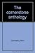 The cornerstone anthology