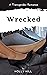 Wrecked: A Transgender Romance