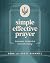 Simple Effective Prayer: Fi...