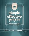 Simple Effective Prayer: Finding Freedom and Inner Healing (Freedom Series Book 3) Simple Effective Prayer: Finding Freedom and Inner Healing (Freedom Series Book 3)