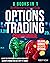 OPTIONS TRADING CRASH COURSE [8 BOOKS IN 1]: The #1 Beginner to Advanced Guide. Learn the Strategies to Quickly Grow Your Account & Reduce Risk as a Top 1% Trader | Including BONUS on Crypto Options
