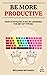 Be More Productive: Save 30 Minutes a Day by Learning The Art of Typing