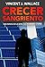 Crecer Sangriento: Una nove...