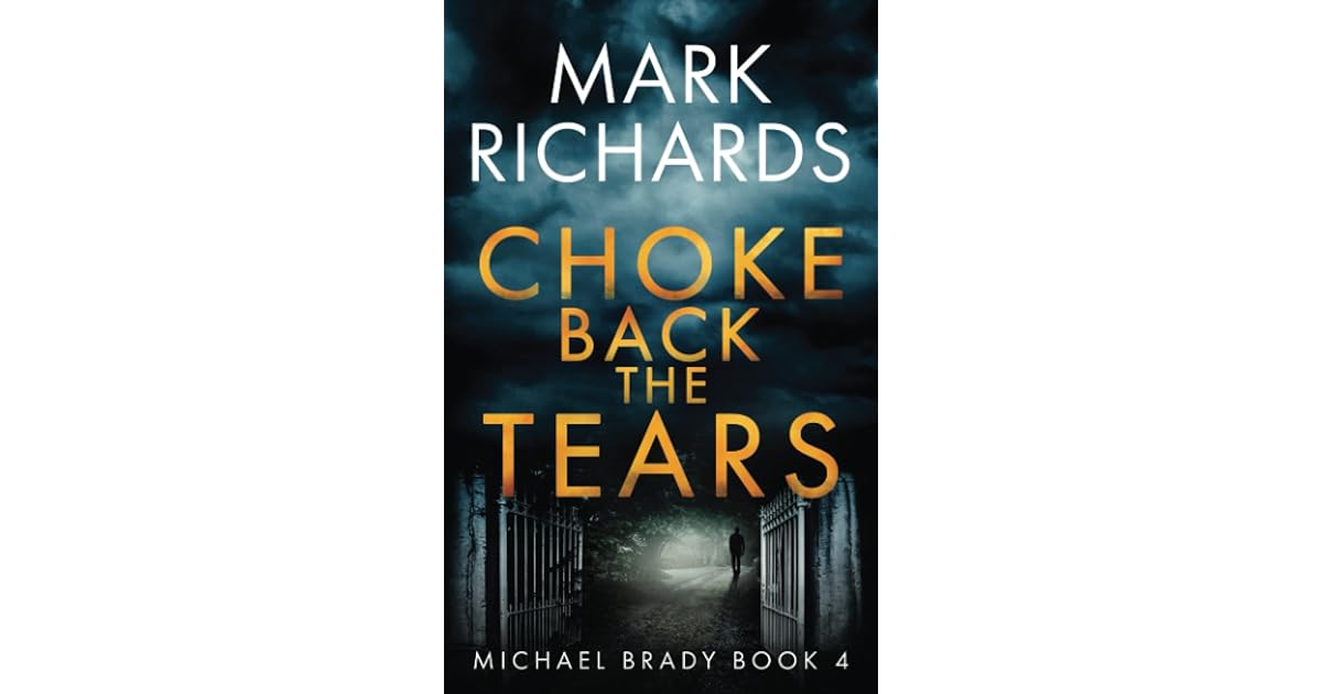 Choke Back the Tears A Yorkshire Coast Crime Thriller by Mark Richards