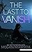 The Last to Vanish (Wheeler Publishing Large Print Hardcover)