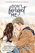 Don't Forget Me (Ridgewater High, #2)