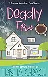 Deadly Fire: An Emily Bennett Mystery