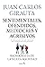 Sentimentales, ofendidos, mediocres y agresivos (Spanish Edition)