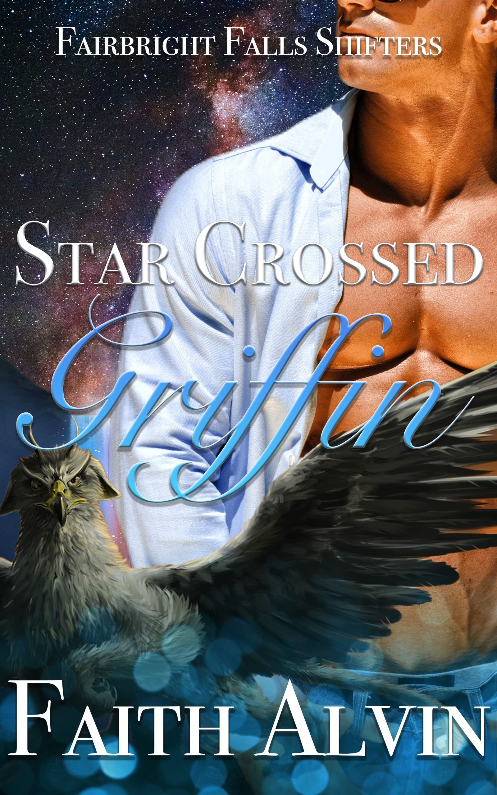 Star Crossed Griffin: shifter romance (Fairbright Falls Shifters Book 2)