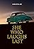 She Who Laughs Last by Bill Lane