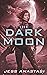 The Dark Moon