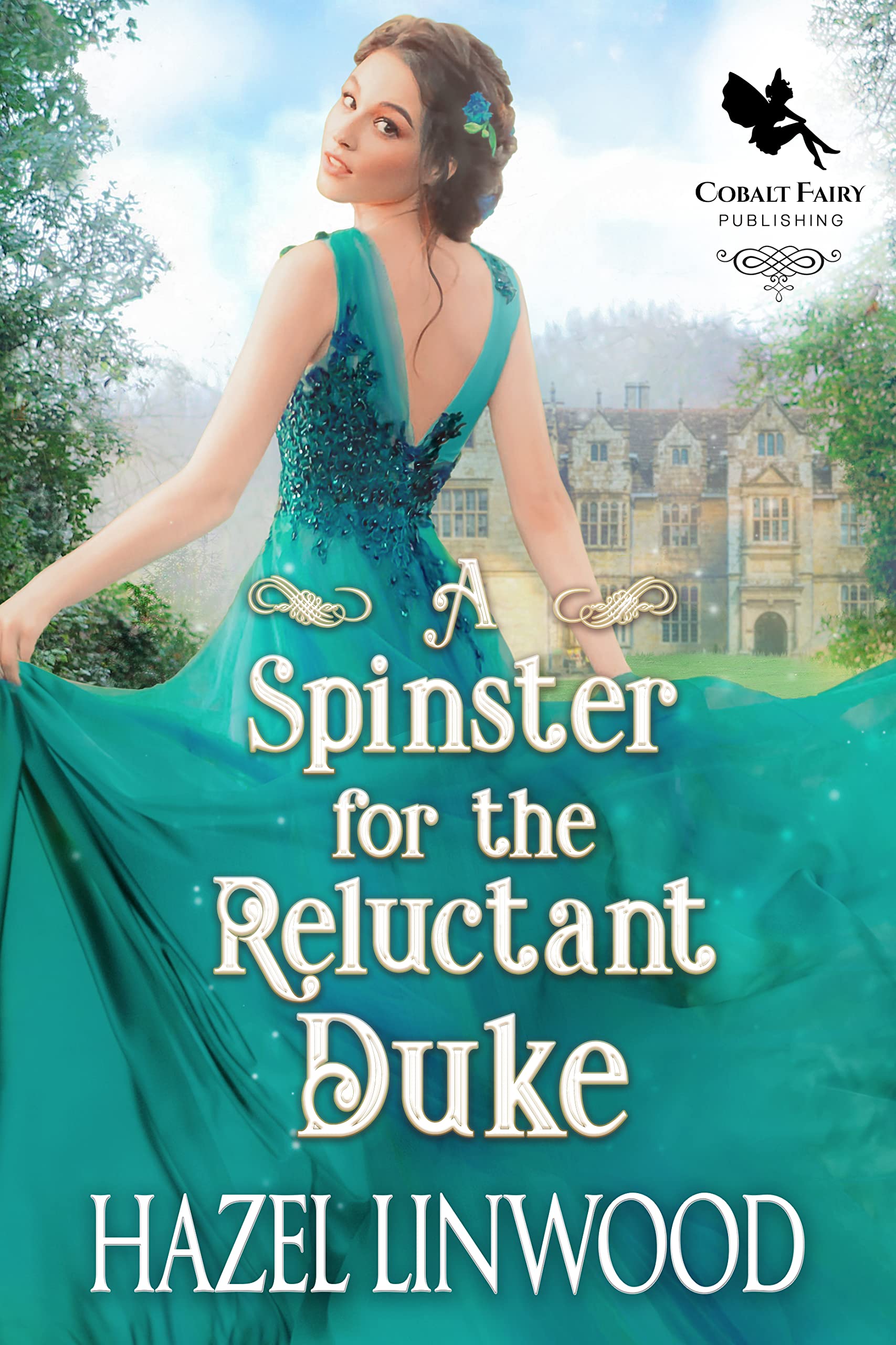 A Spinster for the Reluctant Duke (Kindle Edition)