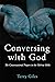 Conversing with God by Terry Giles