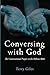 Conversing with God by Terry Giles