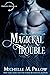 Magickal Trouble (Warlocks MacGregor, #11)