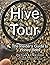 Hive Tour: The Insider's Gu...