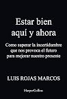 Estar bien aquí y...