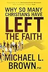Why So Many Christians Have Left the Faith: Responding to the Deconstructionist Movement With Unshakable, Timeless Truth
