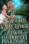 A Wicked Duke to Her Rescue