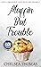 Muffin But Trouble (Apple Orchard Cozy Mystery Book 17) by Chelsea Thomas