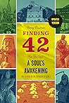 Finding 42: Cut The Rope, A Soul's Awakening (The Experiencer Series Book 1)