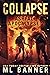 COLLAPSE: An Apocalyptic Thriller (ASHFALL APOCALYPSE)
