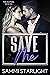 Save Me by Sammi Starlight
