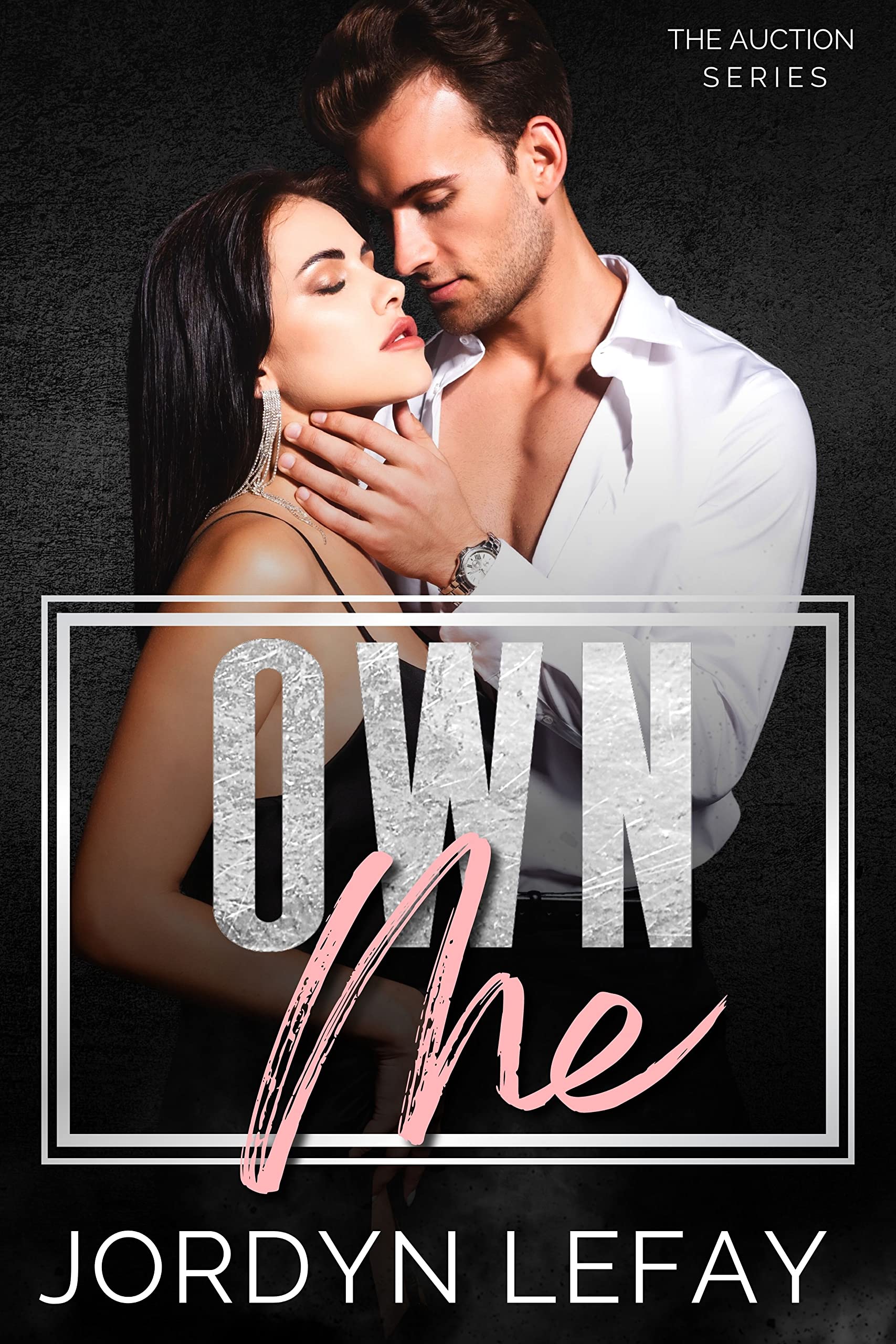 Own Me: The Auction Series (Kindle Edition)