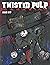 Twisted Pulp Magazine: Issu...