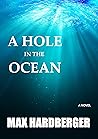 A Hole in the Ocean