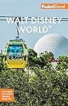Fodor's Walt Disney World by Fodor's Travel Publications... Fodor's Walt Disney World by Fodor's Travel Publications...