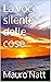 La voce silente delle cose
