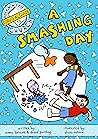 A Smashing Day
