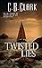 Twisted Lies by C.B. Clark
