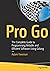 Pro Go: The Complete Guide to Programming Reliable and Efficient Software Using Golang