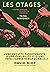 Les Otages: Contre-histoire d'un butin colonial